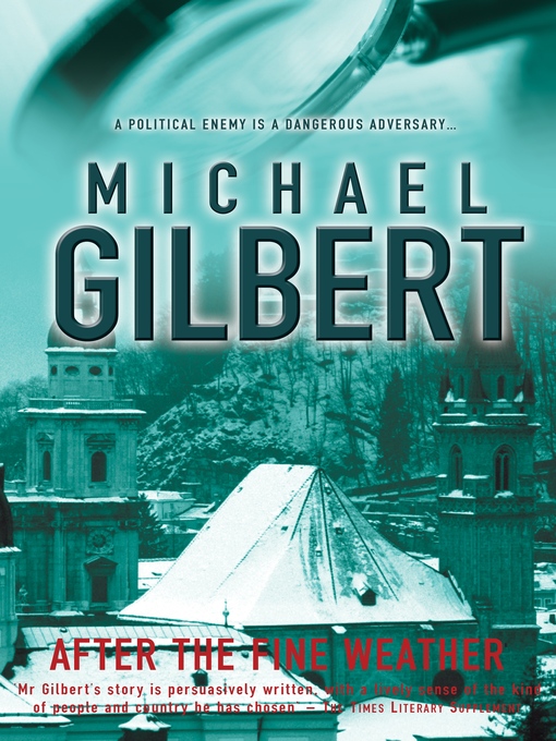 Title details for After The Fine Weather by Michael Gilbert - Available